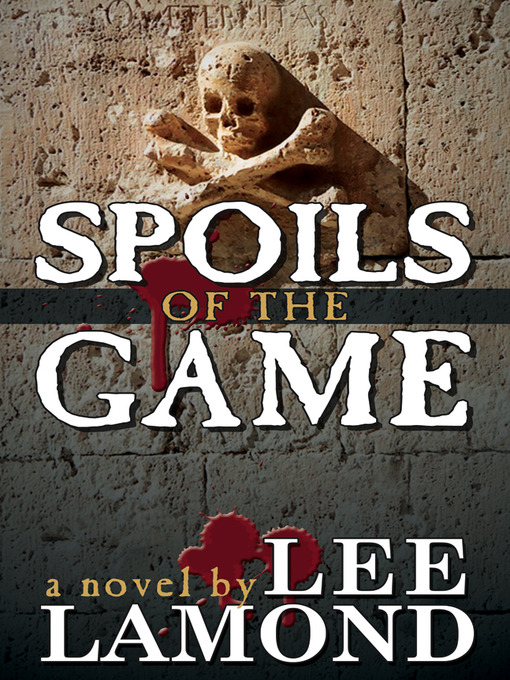 Title details for Spoils of the Game by Lee Lamond - Available